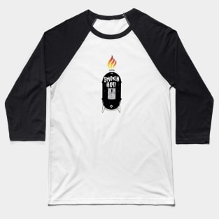 Smokin Hot! Baseball T-Shirt